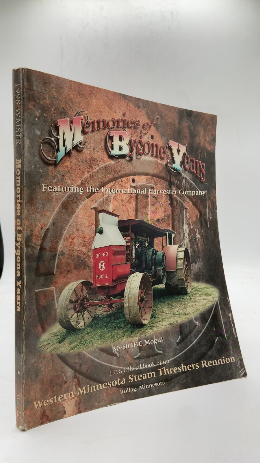 Memories of Bygone Years: Featuring the International Harvester Company (Volume 42) by Members of WMSTR - front cover