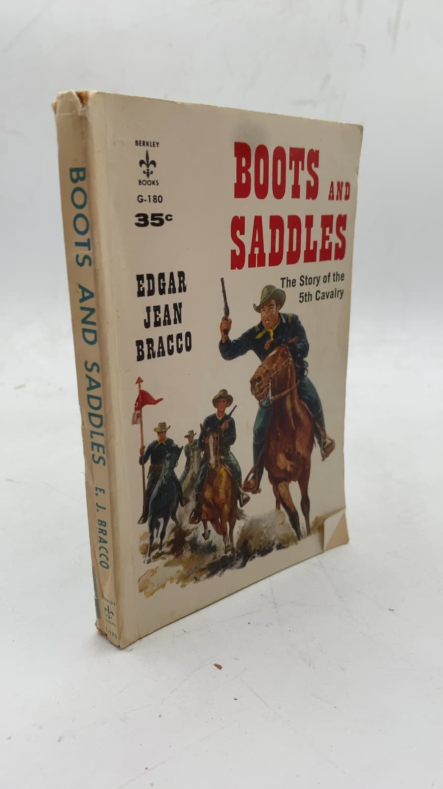 Boots and Saddles: The Story of the Fifth Cavalry by Edgar Jean Bracco - front cover