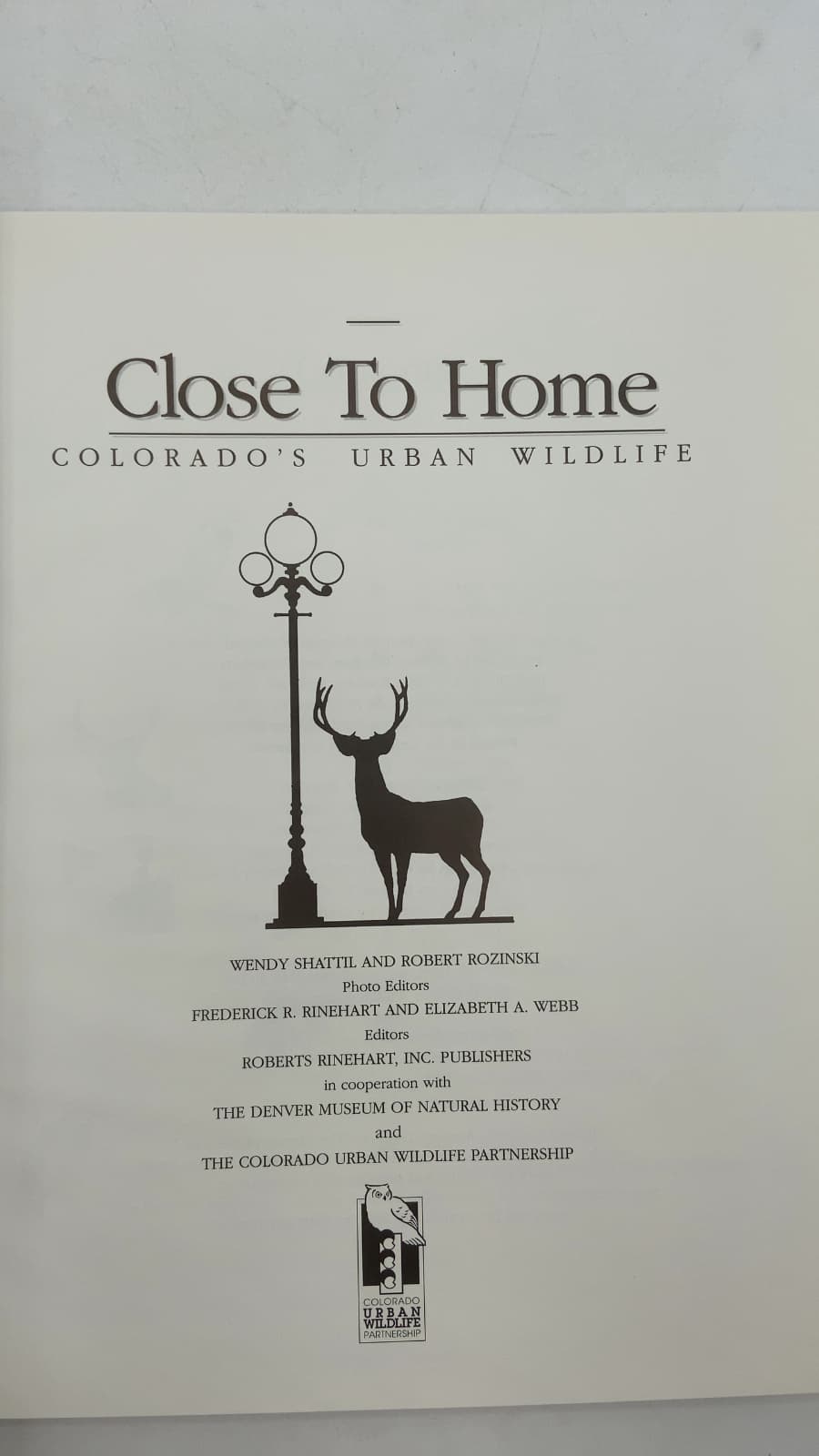 Close To Home: Colorado's Urban Wildlife by Wendy Shattil and Robert Rozinski - title page