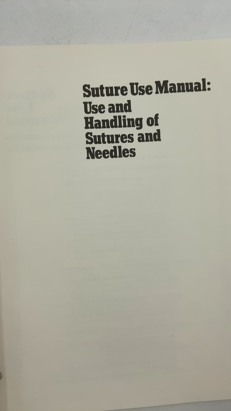 Suture Use Manual: Use and Handling of Sutures and Needles - title page