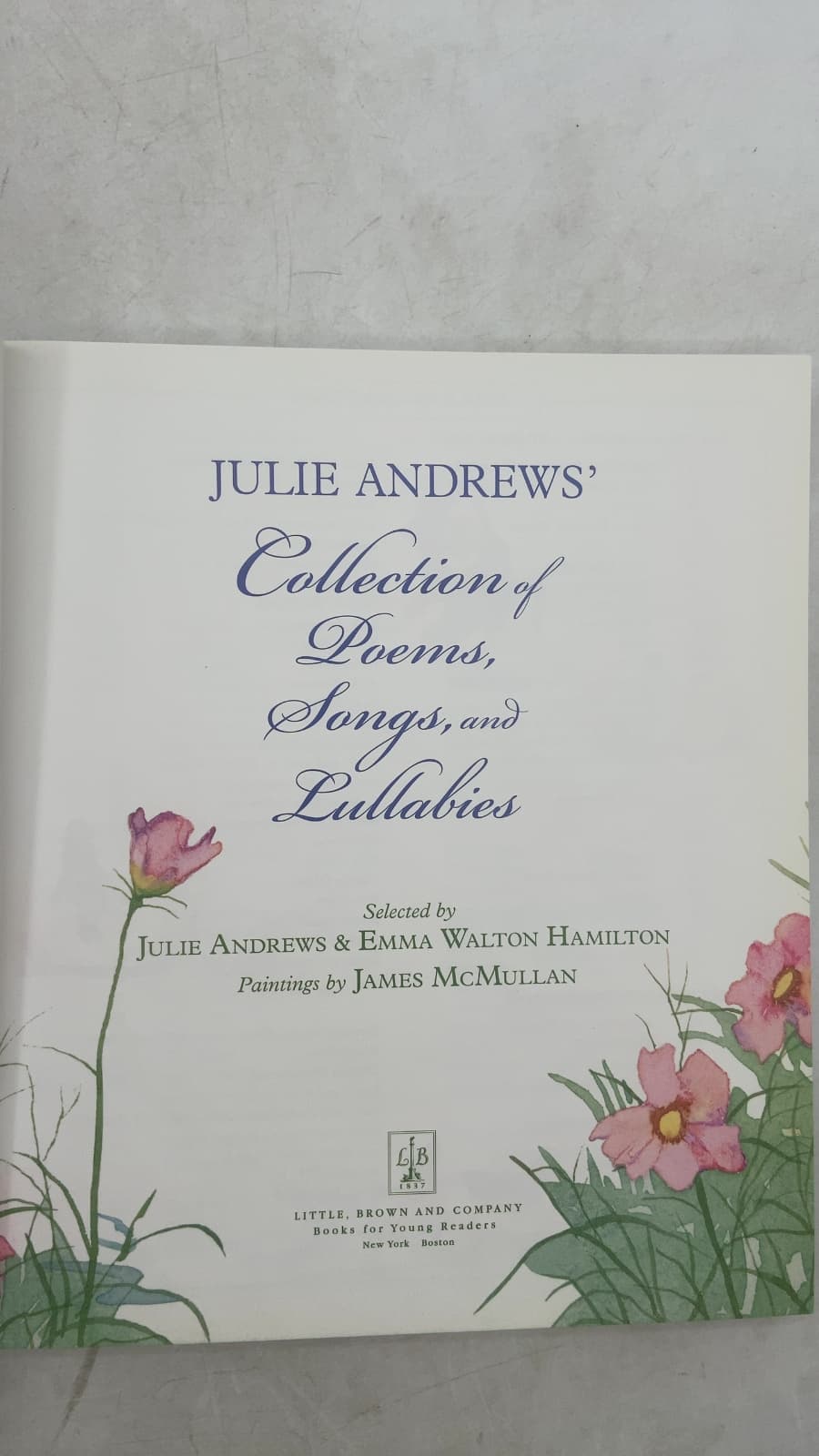 Julie Andrews' Collection of Poems, Songs, and Lullabies by Julie Andrews & Emma Walton Hamilton - title page