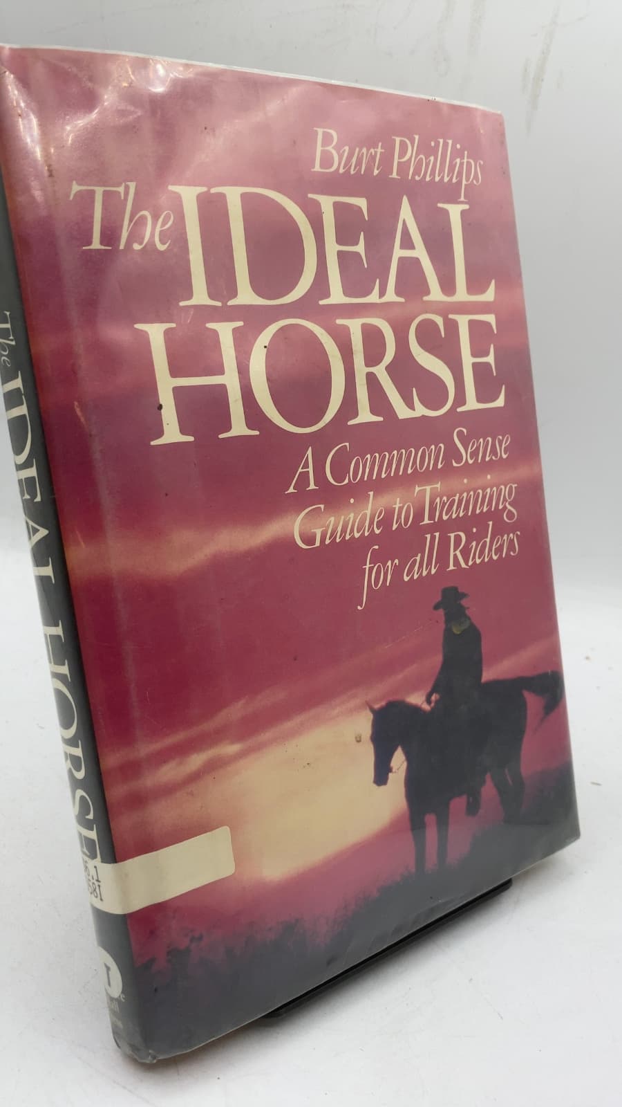 The Ideal Horse: A Common Sense Guide to Training for All Riders by Burt Phillips - front cover