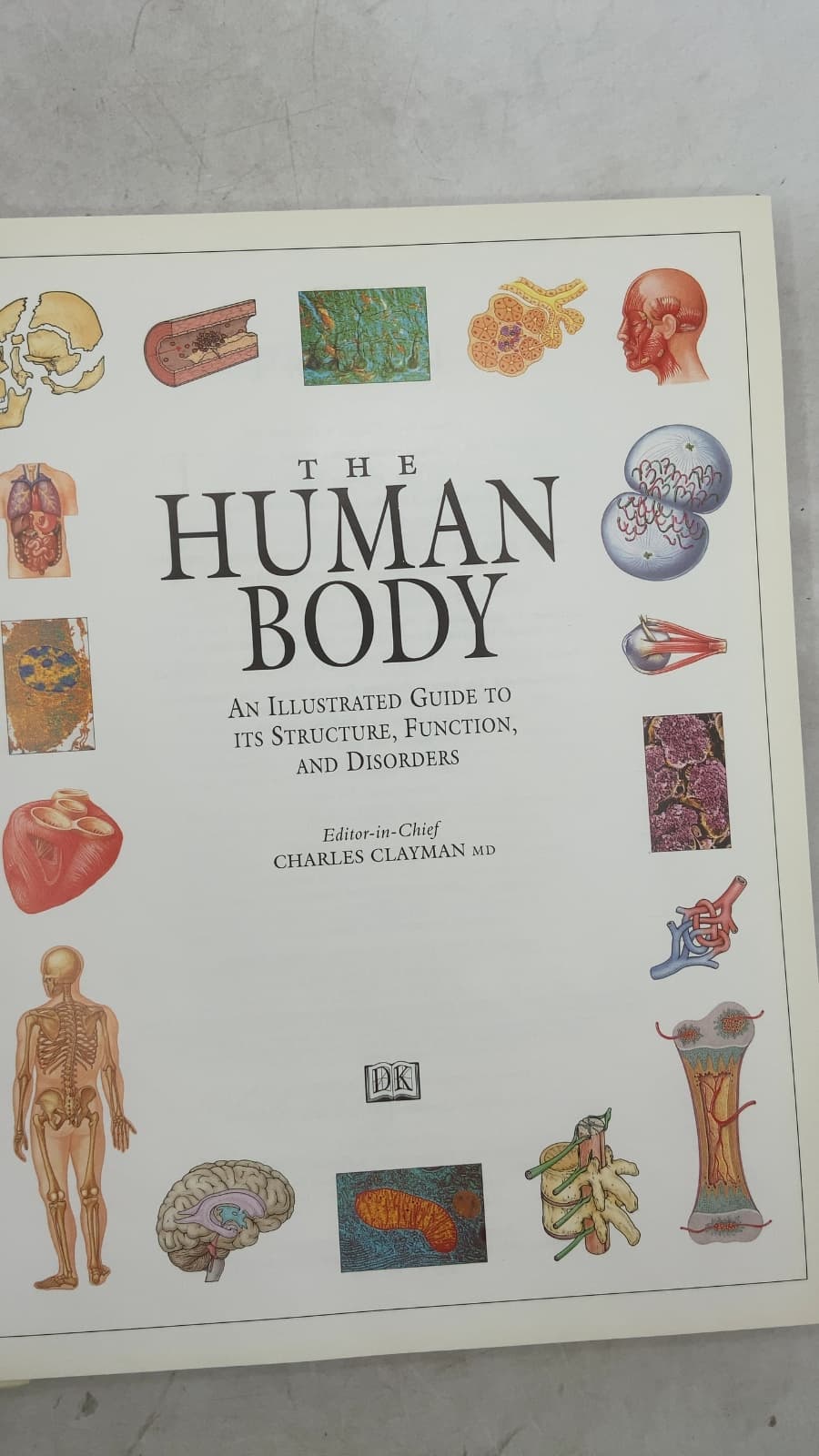 The Human Body: An Illustrated Guide to Its Structure, Function, and Disorders by Charles B. Clayman MD - title page