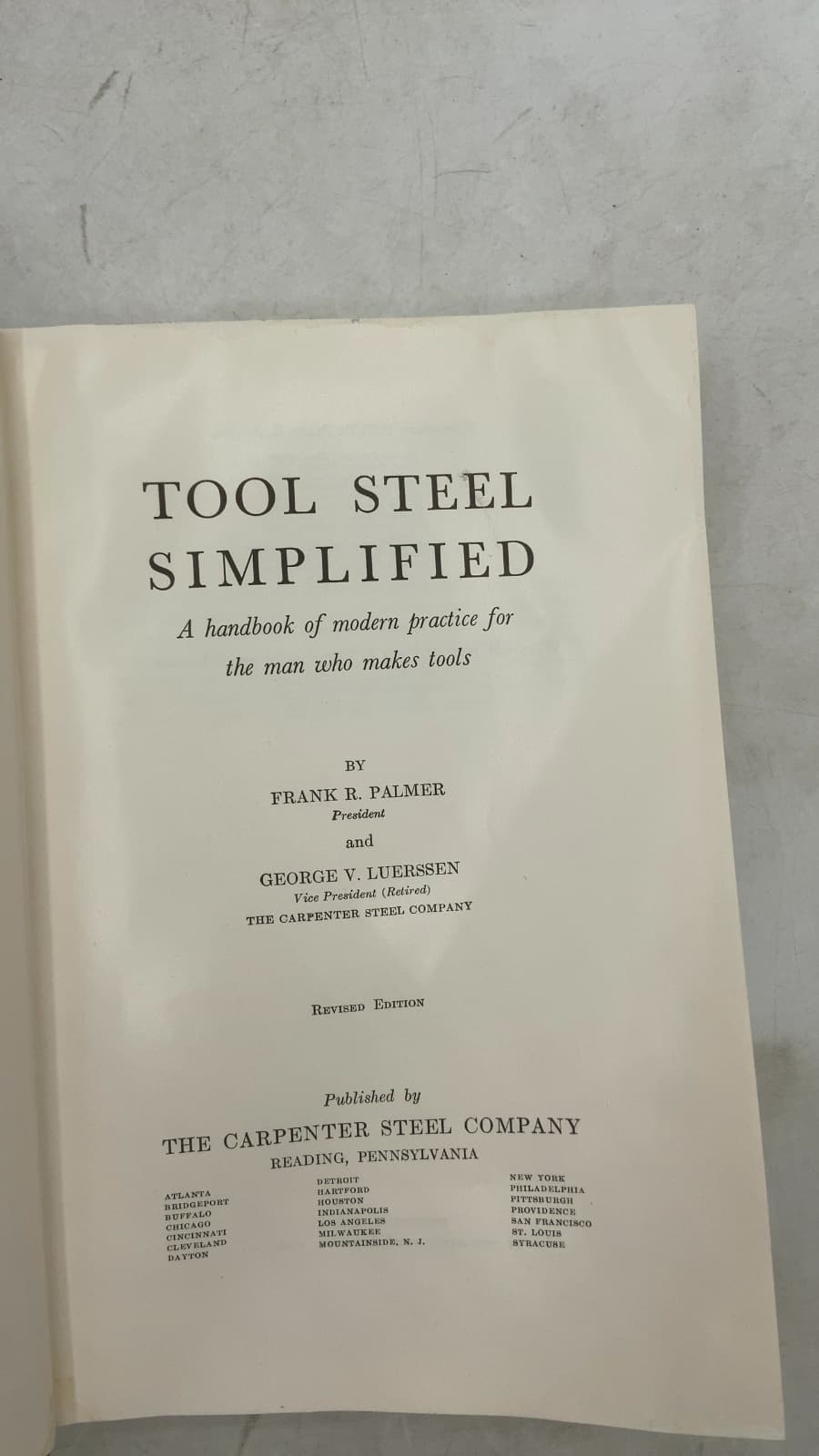 Tool Steel Simplified: A handbook of modern practice for the man who makes tools by Frank R. Palmer and George V. Luerssen - title page