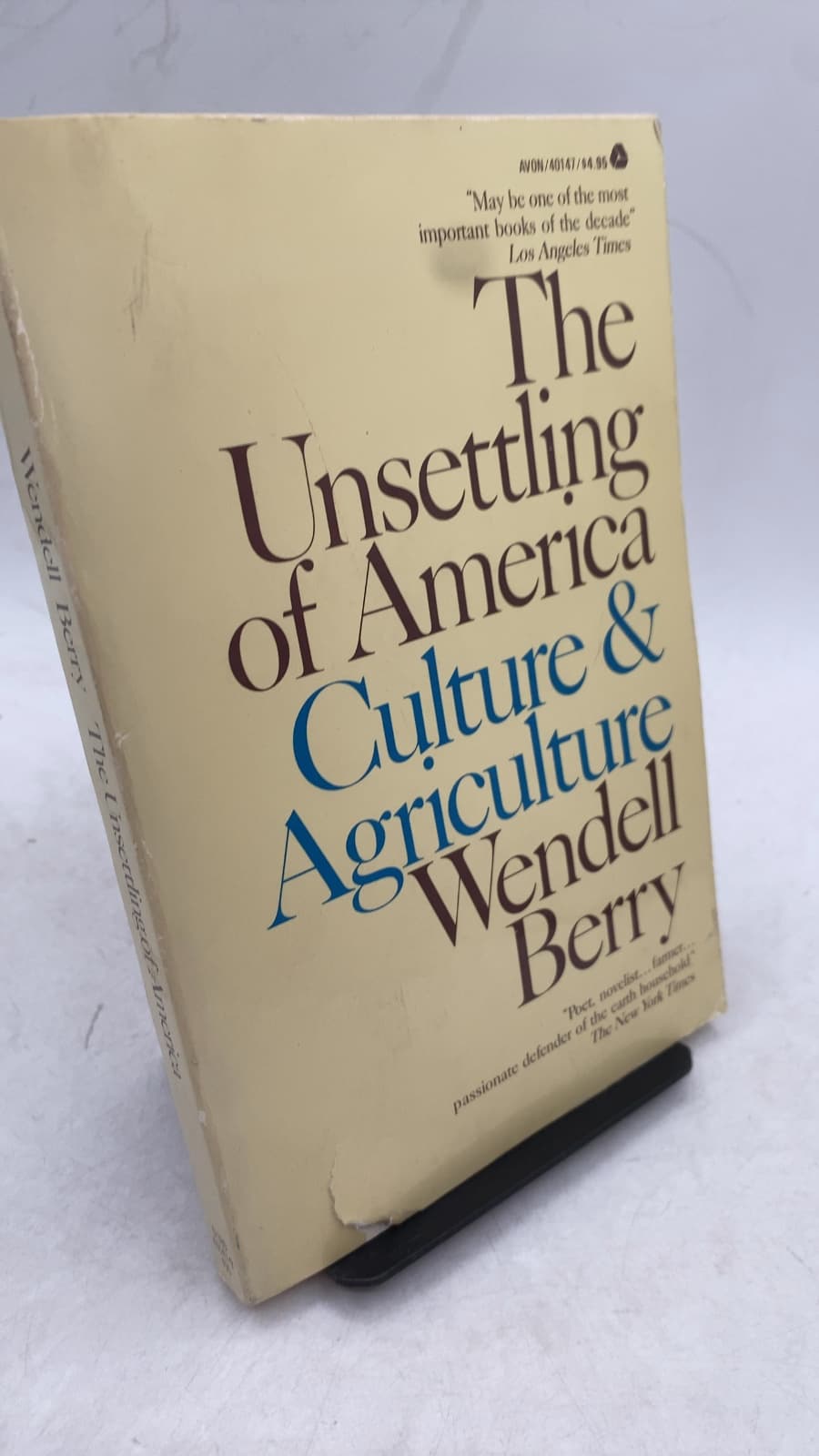 The Unsettling of America: Culture & Agriculture by Wendell Berry - front cover