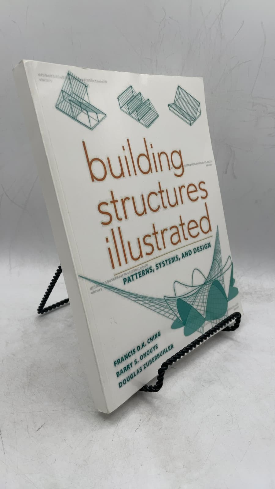Building Structures Illustrated: Patterns, Systems, and Design by Francis D.K. Ching, Barry Onouye, Douglas Zuberbuhler - front cover
