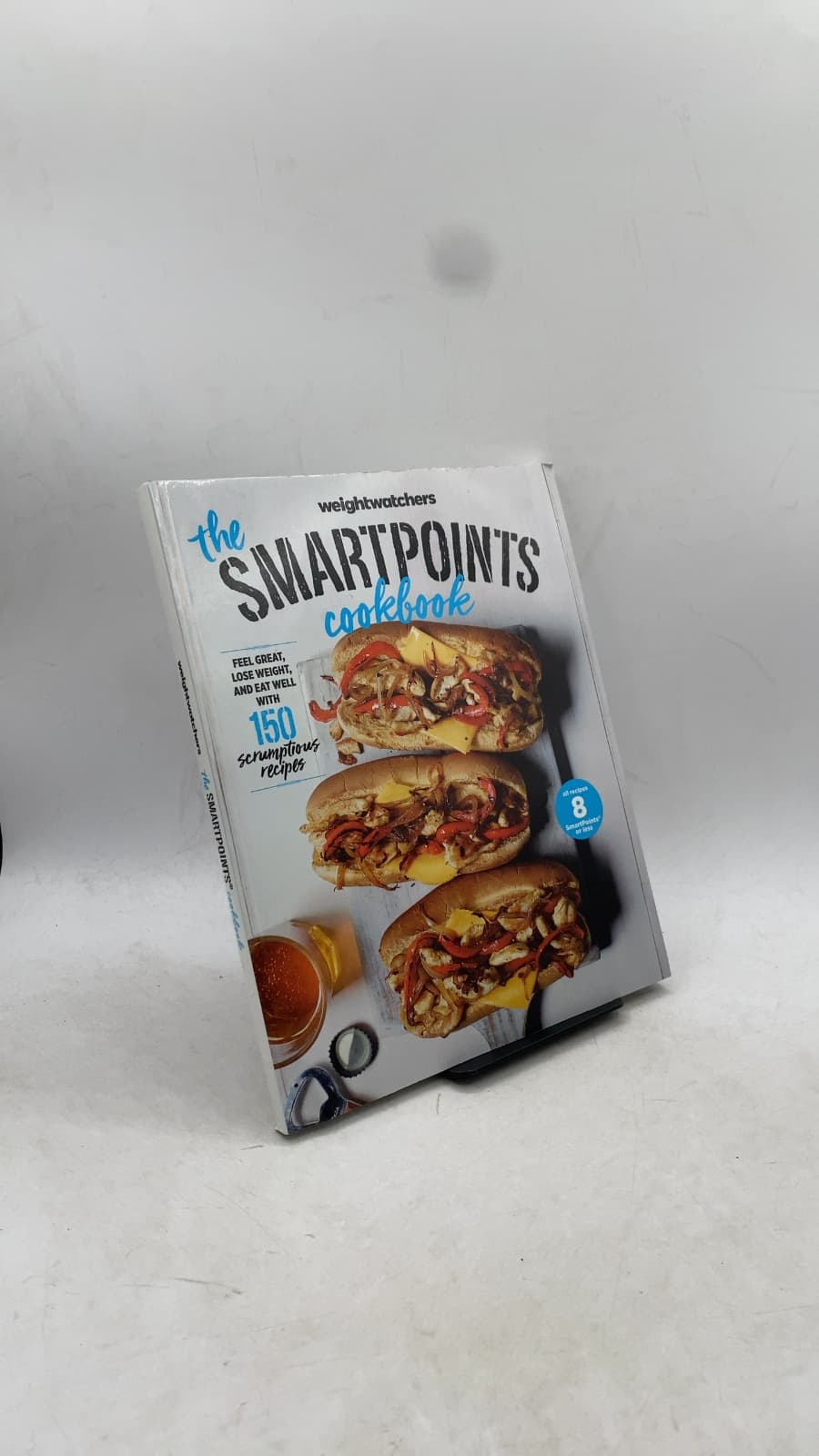 The SmartPoints Cookbook: Feel Great, Lose Weight, and Eat Well with 150 Scrumptious Recipes