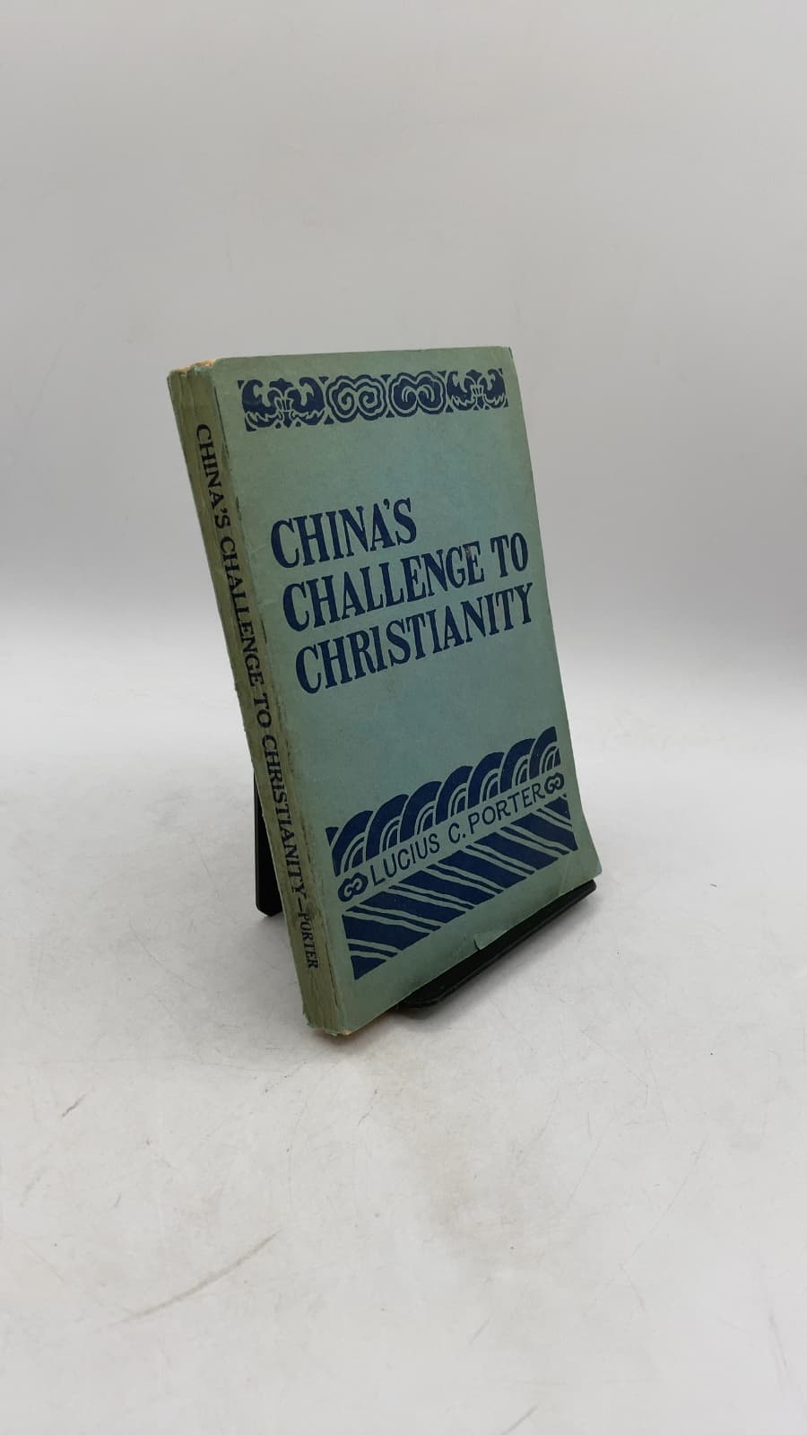China's Challenge to Christianity by Lucius Chapin Porter - front cover