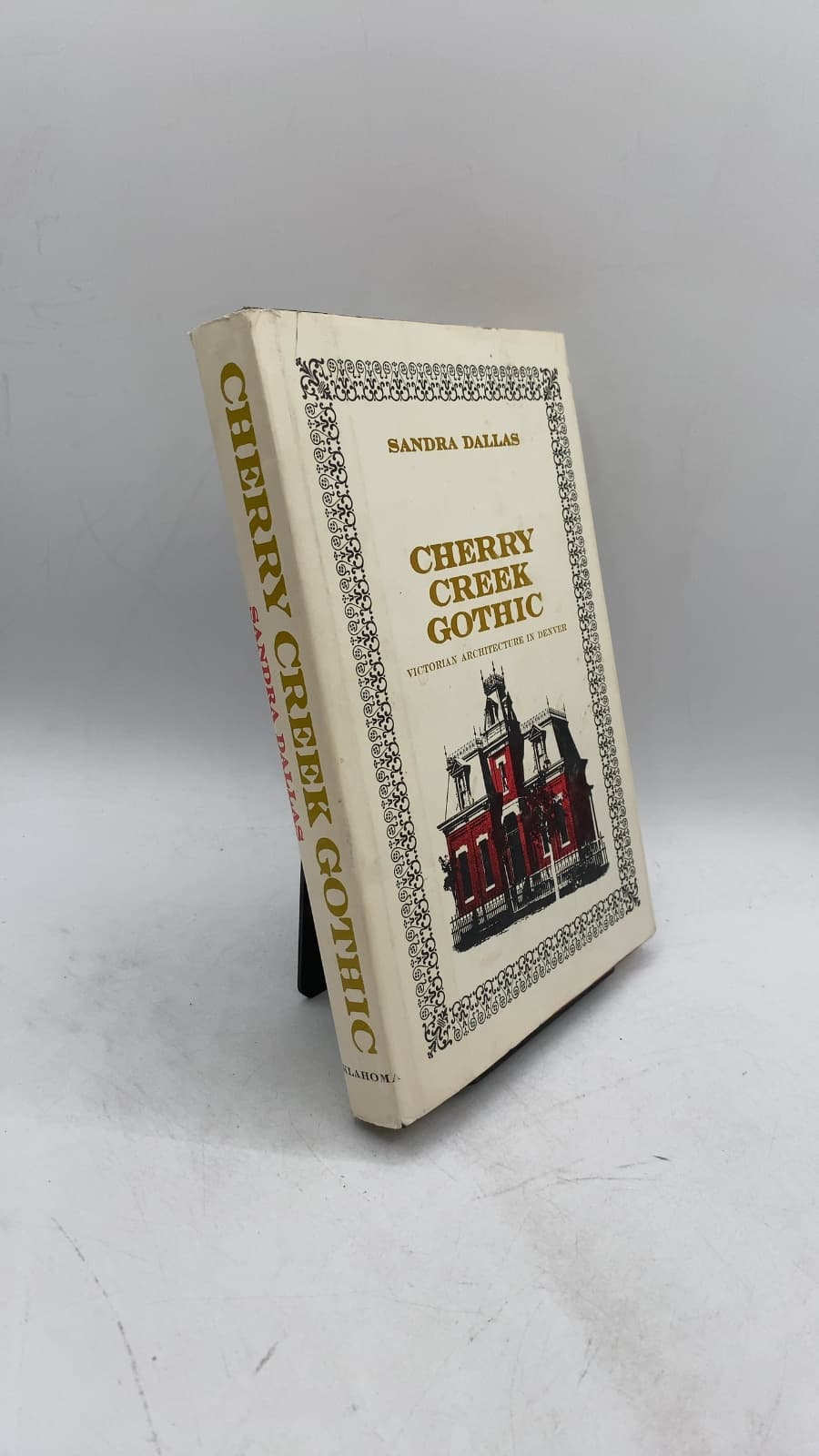 Cherry Creek Gothic: Victorian Architecture in Denver by Sandra Dallas - front cover