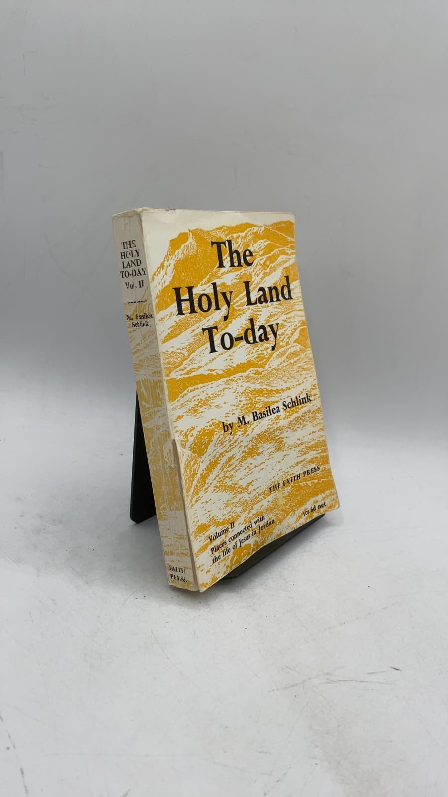 The Holy Land To-day, Vol. II: Places connected with the life and sufferings of Jesus in Jordan by M. Basilea Schlink - front cover