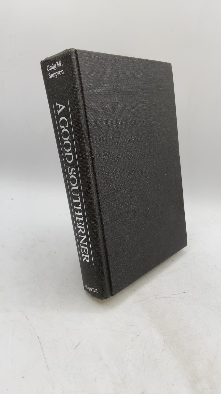A Good Southerner: The Life of Henry A. Wise of Virginia by Craig M. Simpson - front cover