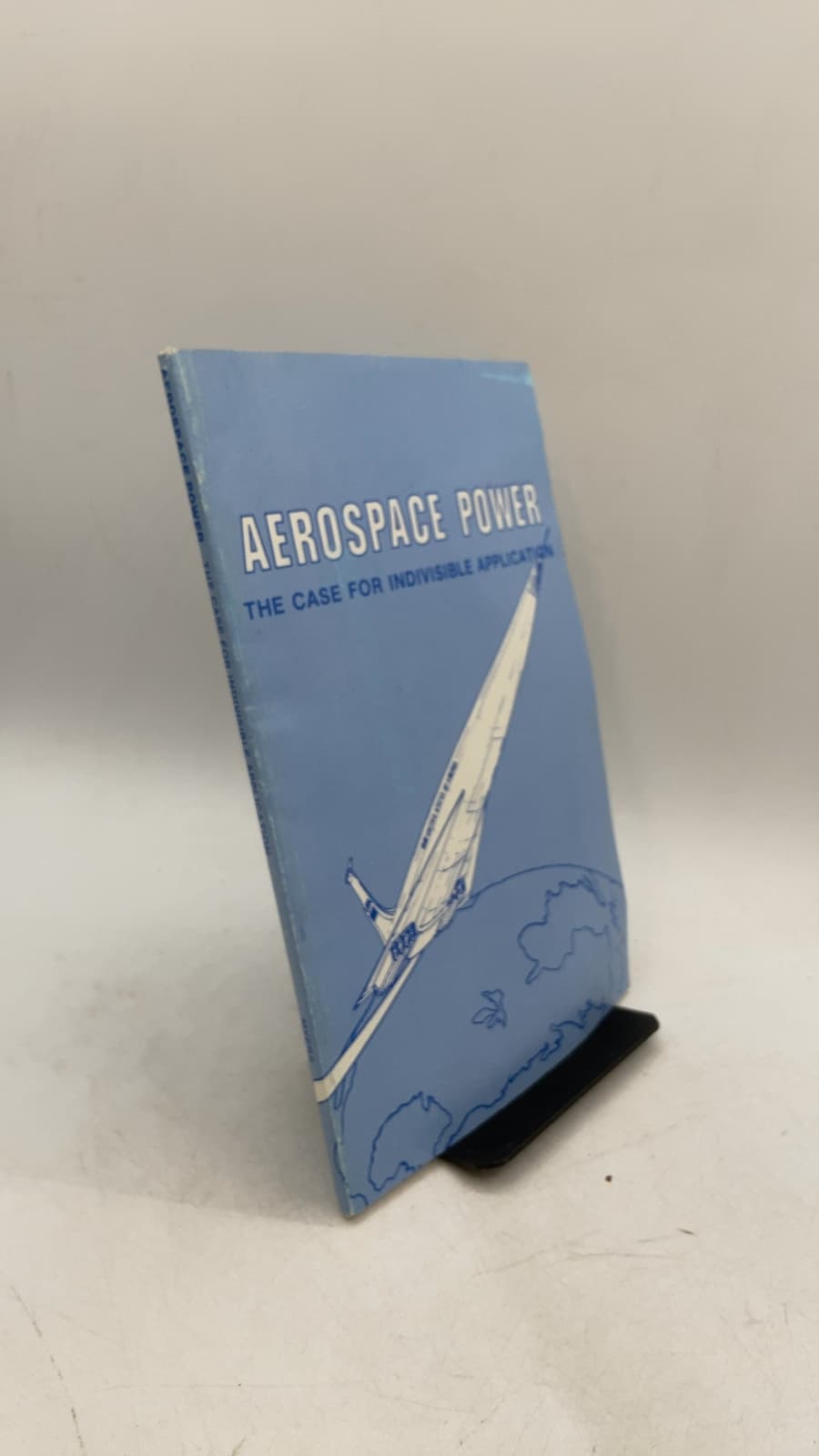 Aerospace Power: The Case for Indivisible Application by Grover E. Myers, Major, USAF - front cover