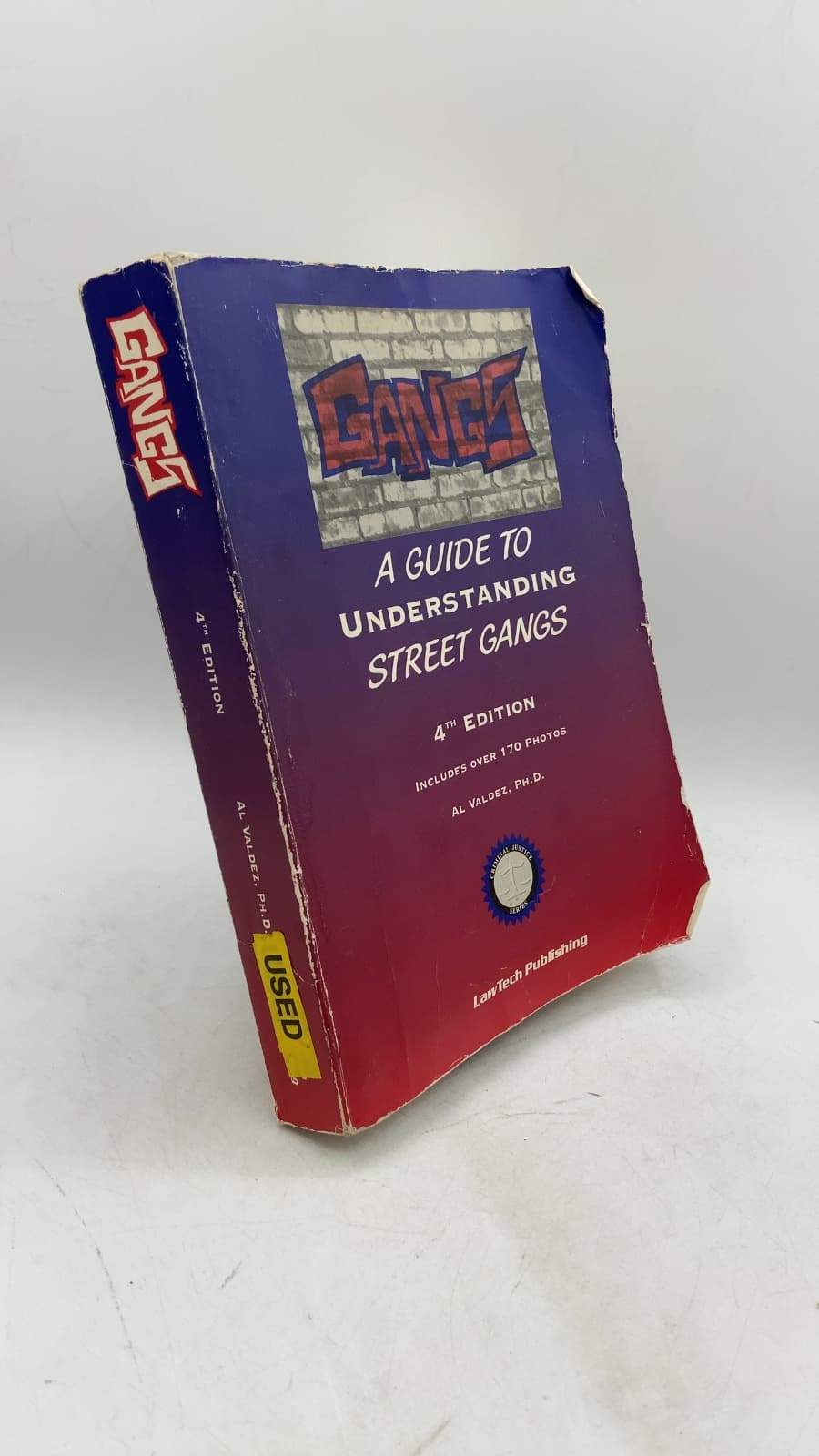 Gangs: A Guide to Understanding Street Gangs by Al Valdez, PhD - front cover