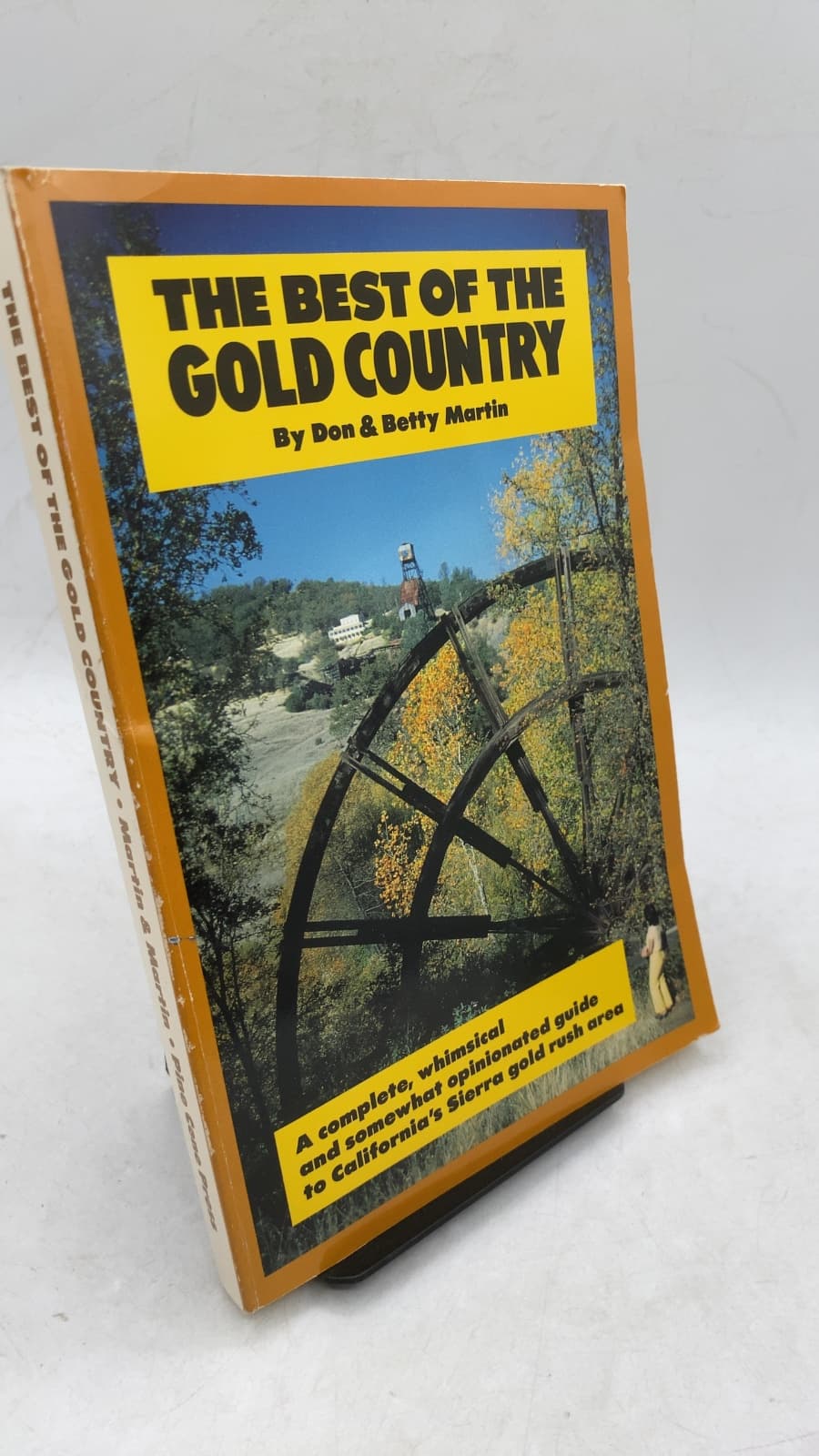 THE Best OF THE Gold Country by Don W. Martin and Betty Woo Martin - front cover