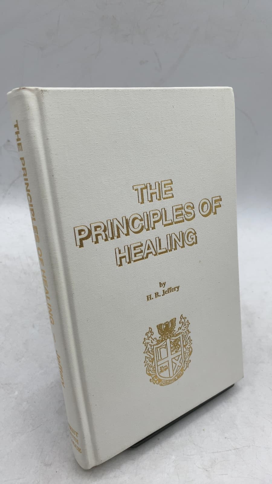 THE Principles OF Healing by H. B. Jeffery - front cover