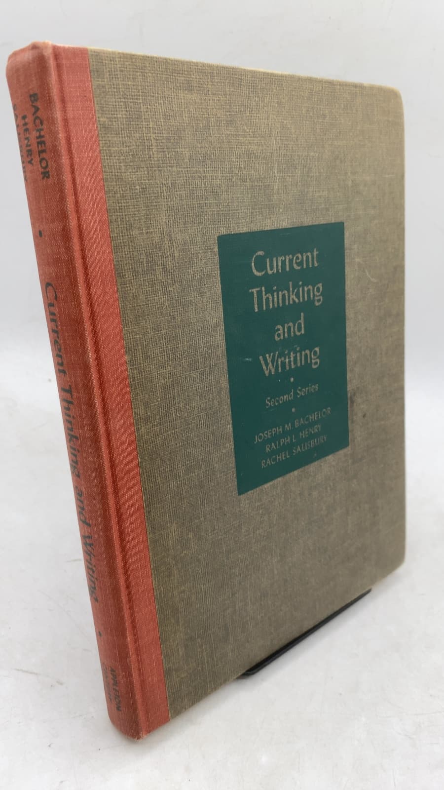 Current Thinking and Writing: Second Series by Joseph M. Bachelor, Ralph L. Henry, Rachel Salisbury - front cover