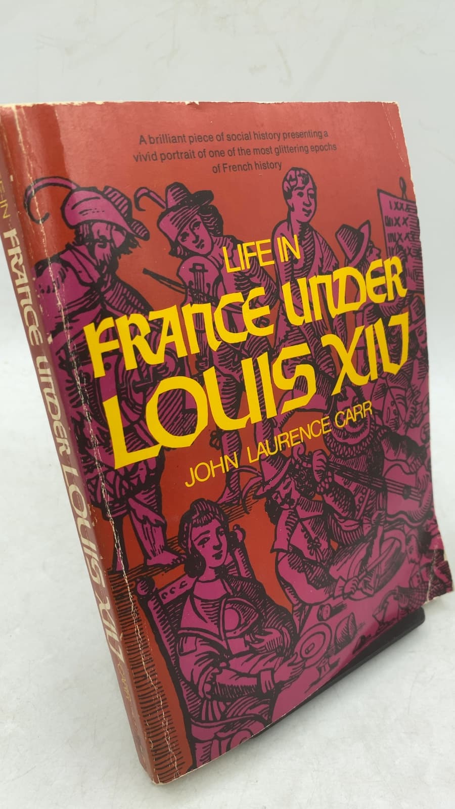 Life in France Under Louis XIV by John Laurence Carr - front cover