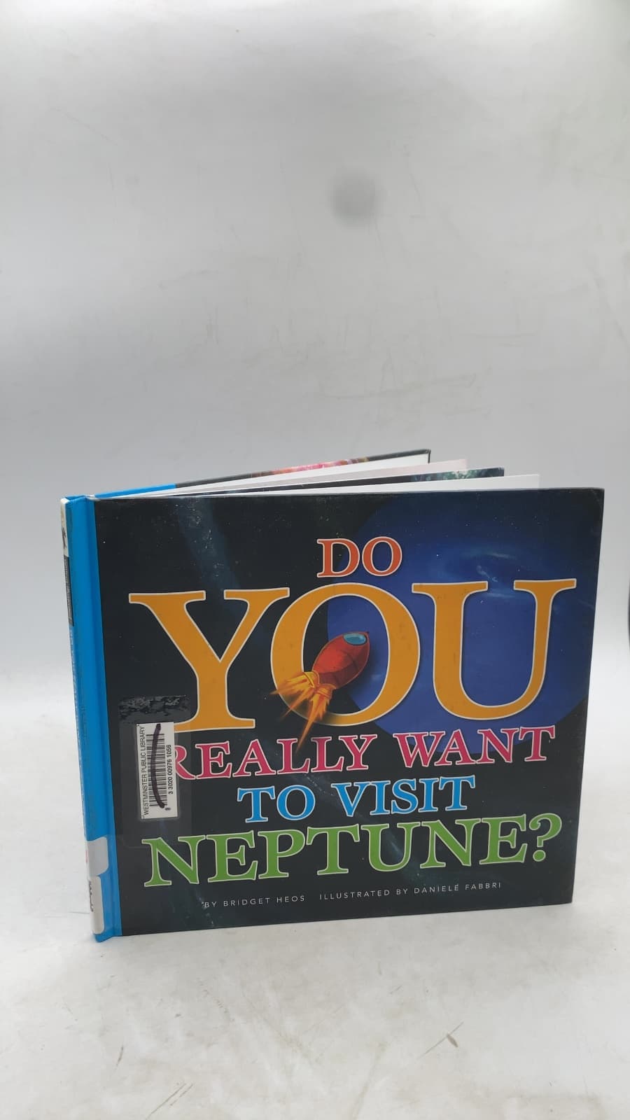 Do You Really Want to Visit Neptune? by Bridget Heos - front cover