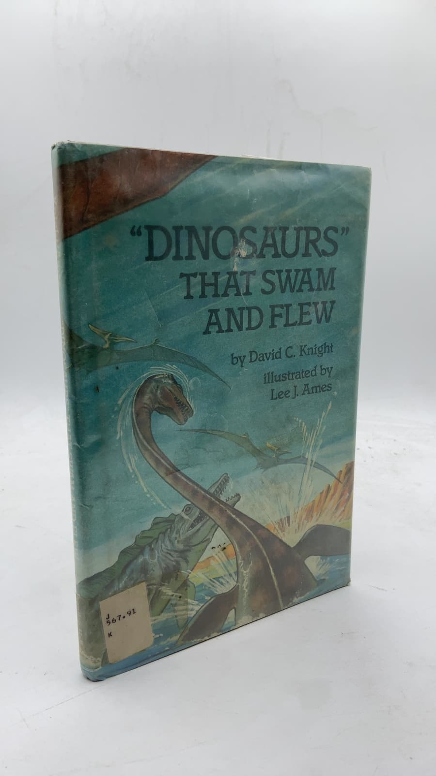 "dinosaurs" That Swam AND Flew by David C. Knight - front cover