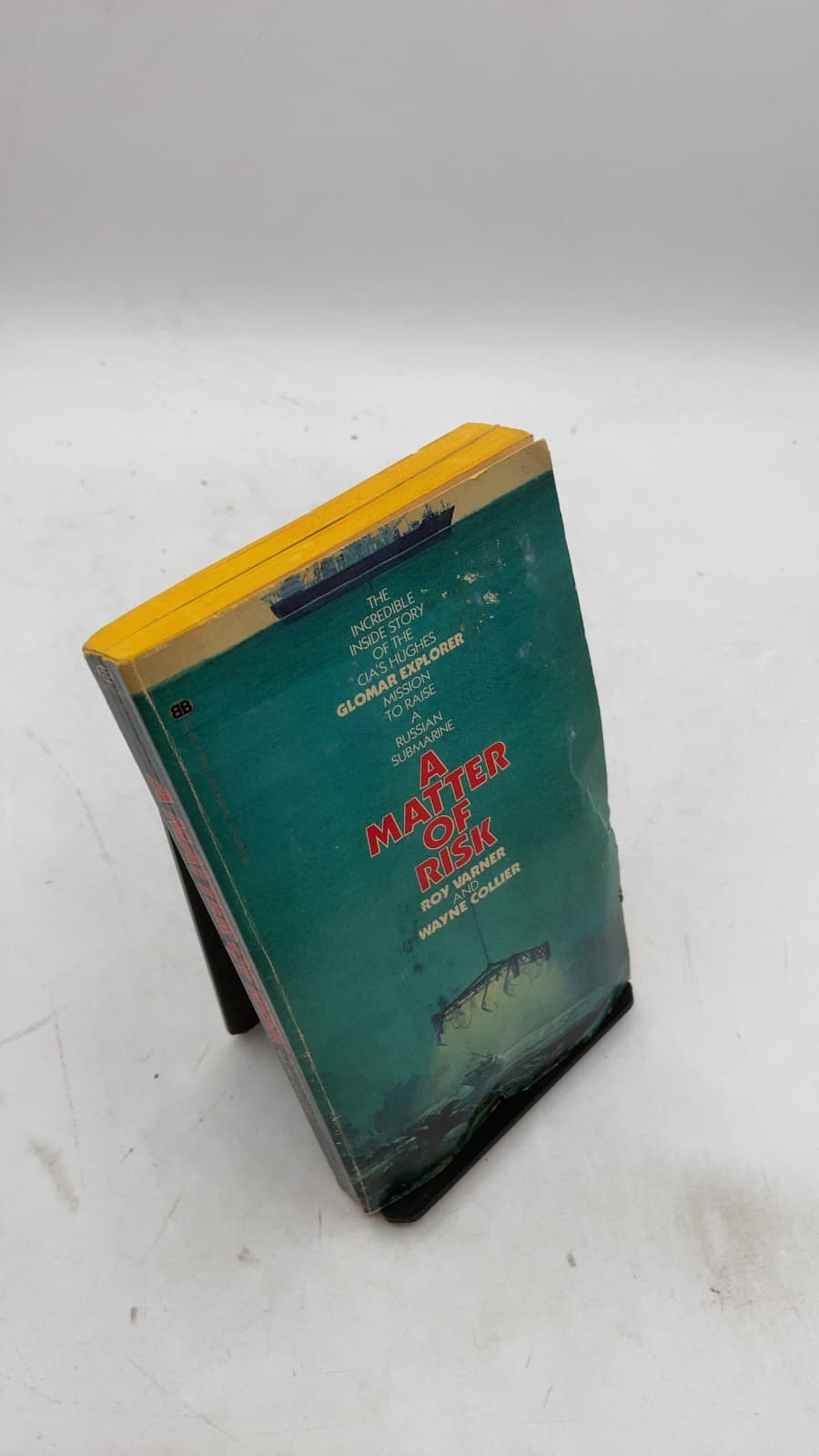 A Matter of Risk: The Incredible Inside Story of the CIA's Hughes Glomar Explorer Mission to Raise a Russian Submarine by Roy Varner and Wayne Collier - front cover