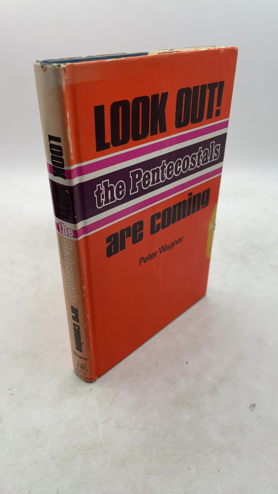 Look Out! THE Pentecostals ARE Coming by C. Peter Wagner - front cover