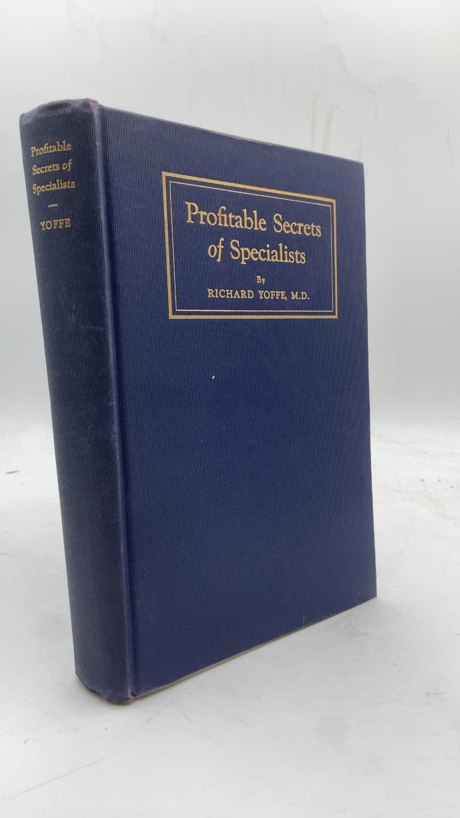 Profitable Secrets of Specialists by Richard Yoffe, M.D. - front cover