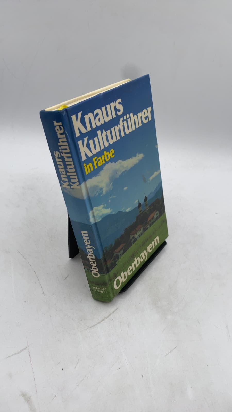 Knaurs Kulturführer in Farbe Oberbayern by Marianne Mehling (Hg.), Dieter Maier, Manfred Saar - front cover