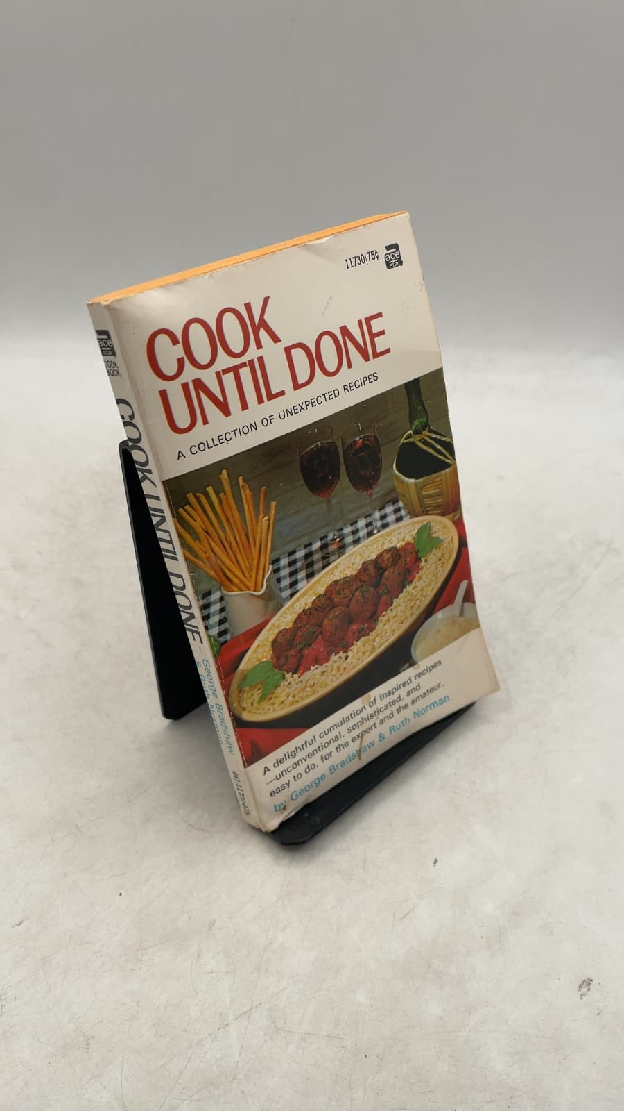 Cook Until Done: A Collection of Unexpected Recipes by George Bradshaw & Ruth Norman - front cover