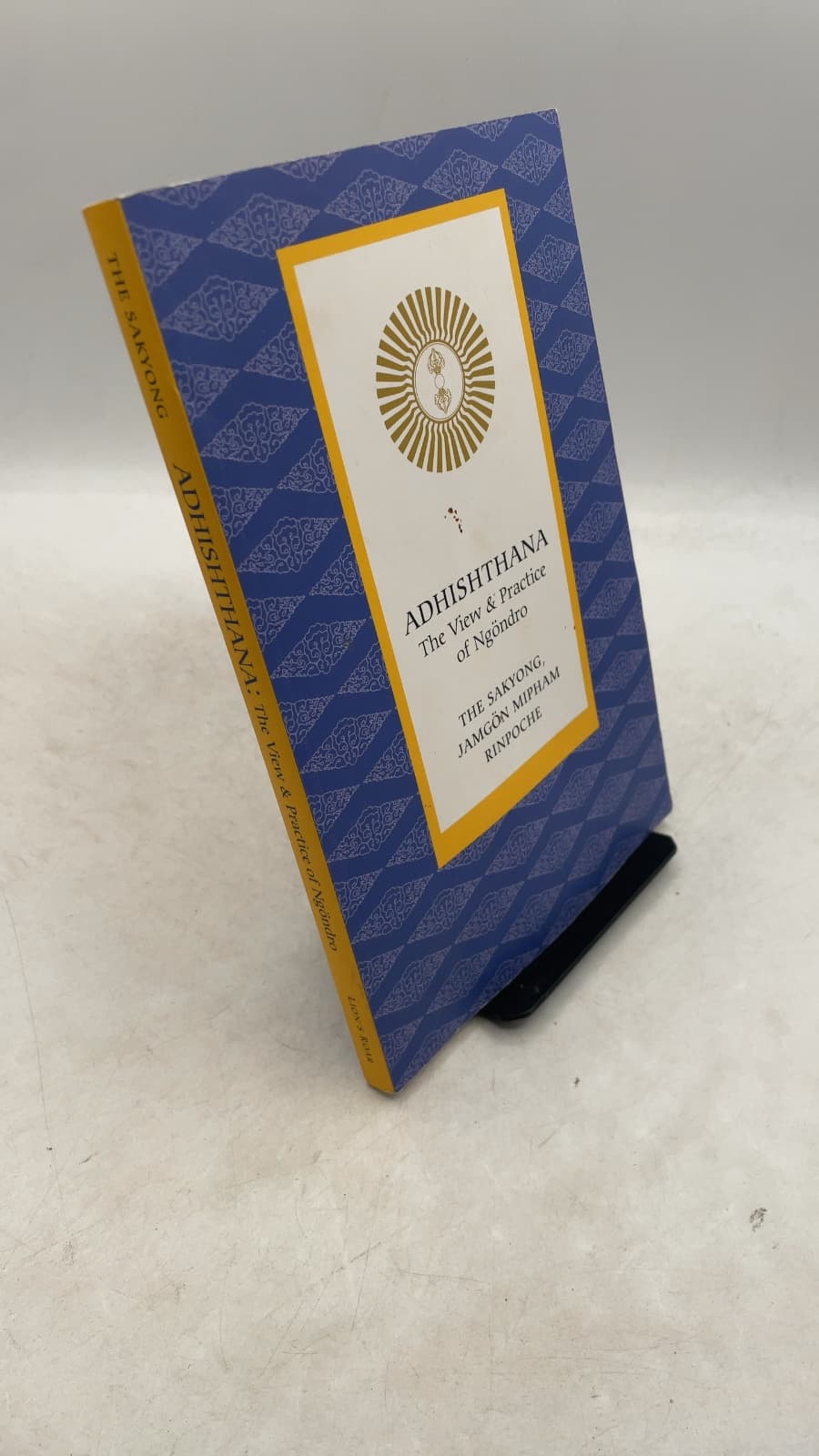 ADHISHTHANA: The View and Practice of Ngöndro by The Sakyong, Jamgön Mipham Rinpoche - front cover