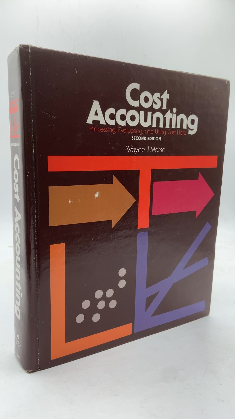 Cost Accounting: Processing, Evaluating, and Using Cost Data by Wayne J. Morse - front cover