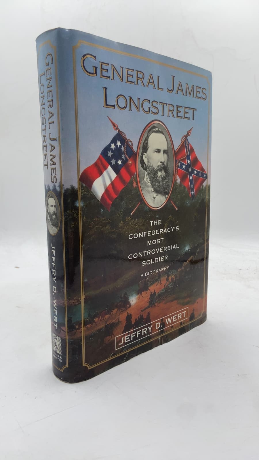 General James Longstreet: The Confederacy's Most Controversial Soldier - A Biography by Jeffry D. Wert - front cover