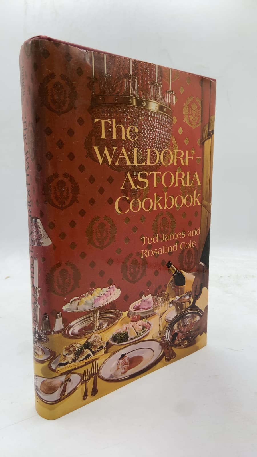The Waldorf-Astoria Cookbook by Ted James and Rosalind Cole - front cover