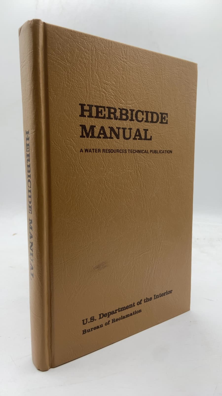 Herbicide Manual: A Water Resources Technical Publication by Gary W. Hansen, Floyd E. Oliver, N.E. Otto - front cover