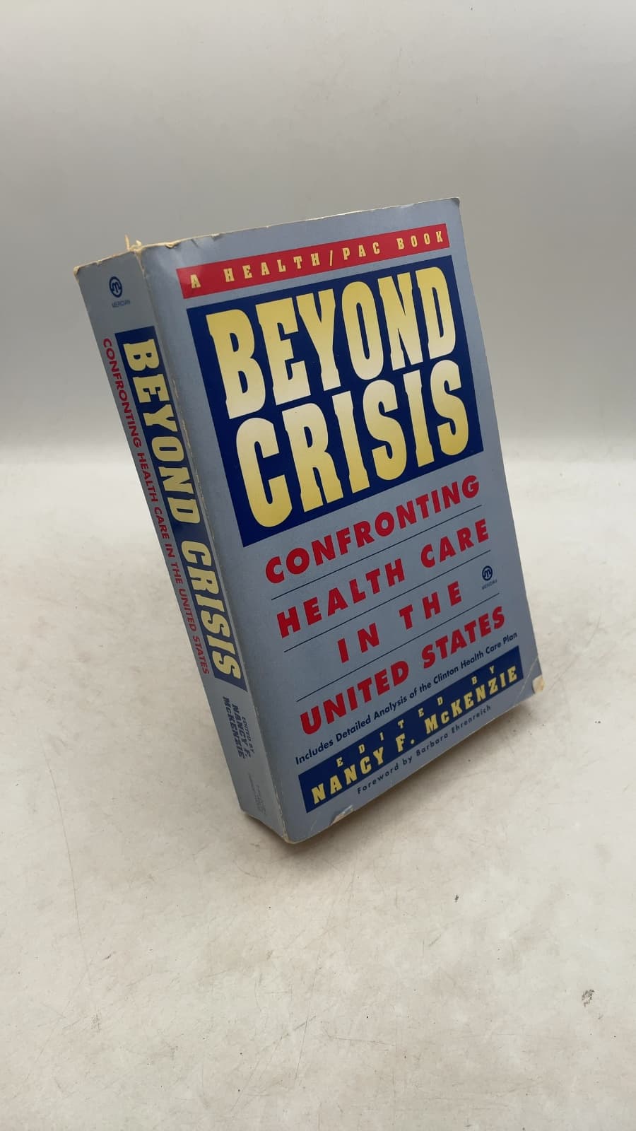 Beyond Crisis: Confronting Health Care in the United States by Nancy F. McKenzie, Ph.D. - front cover