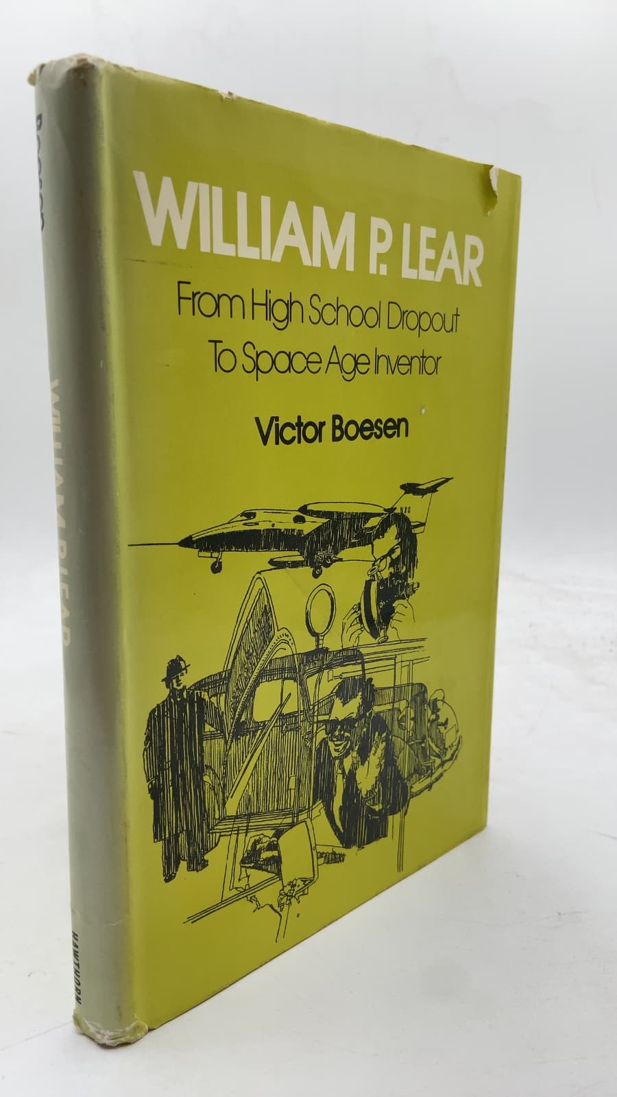 William P. Lear: From High School Dropout to Space Age Inventor by Victor Boesen - front cover