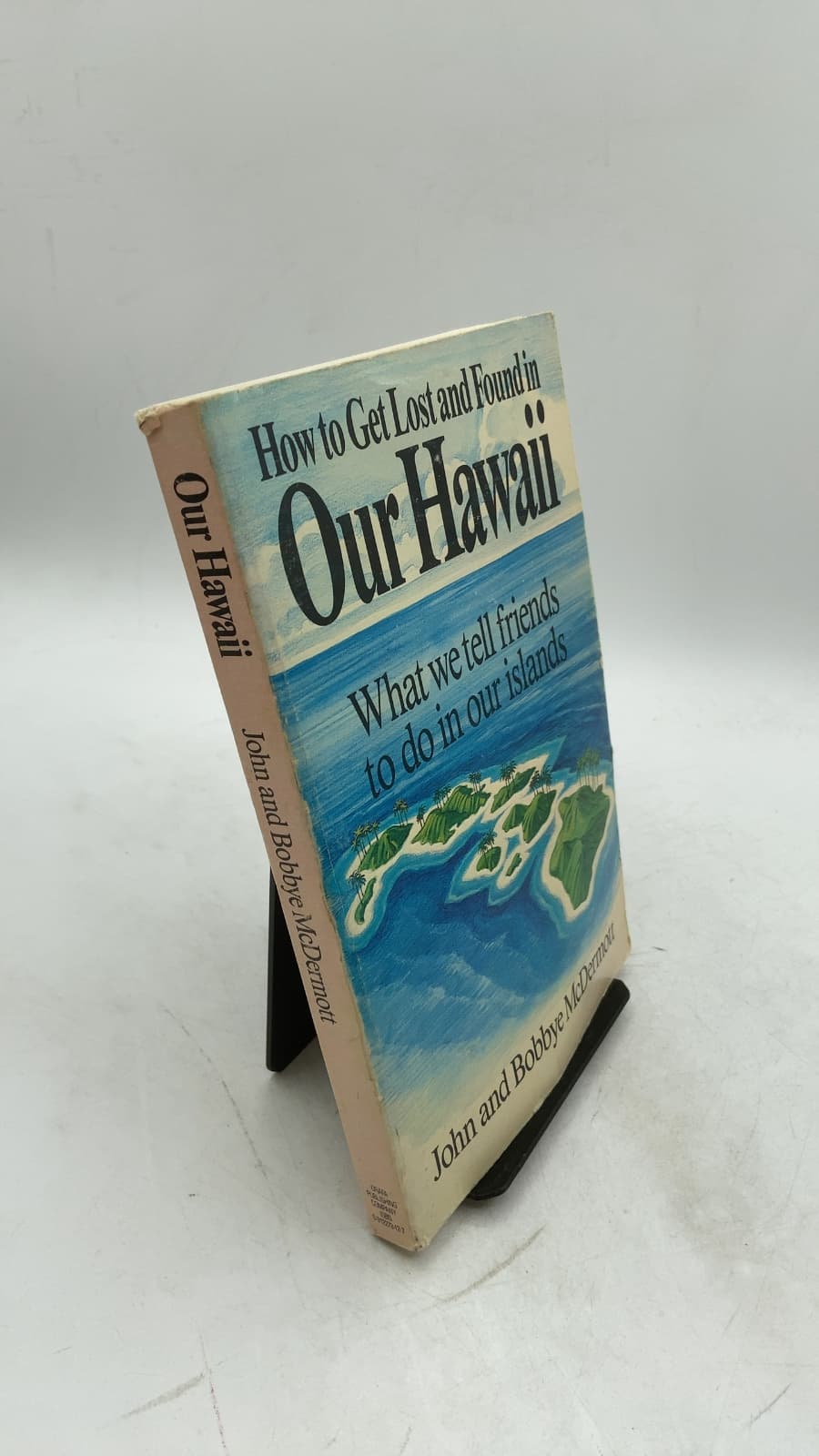 How to Get Lost and Found in Our Hawaii by John & Bobbye McDermott - front cover