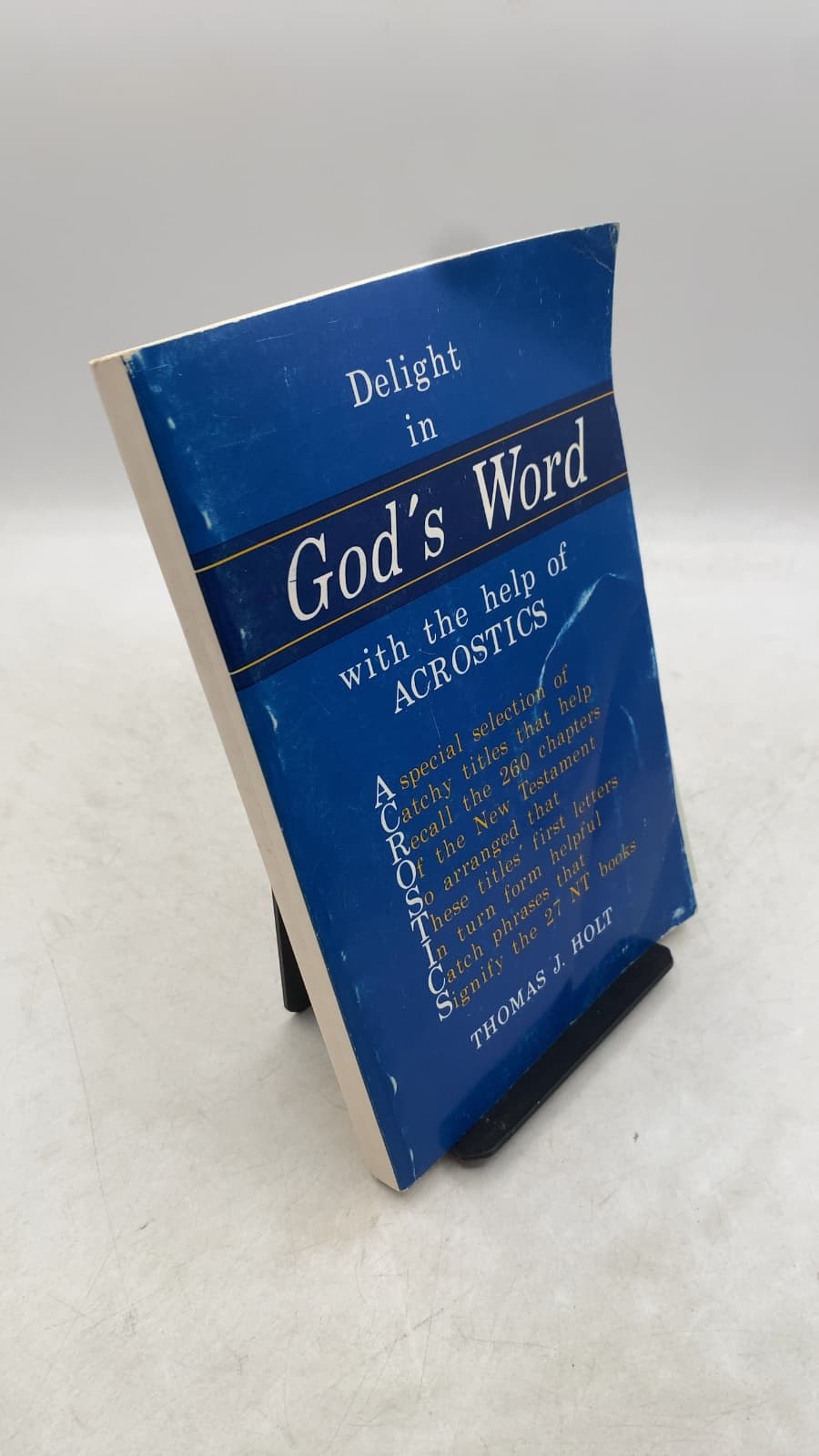 Delight in God's Word with the help of Acrostics by Thomas J. Holt - front cover