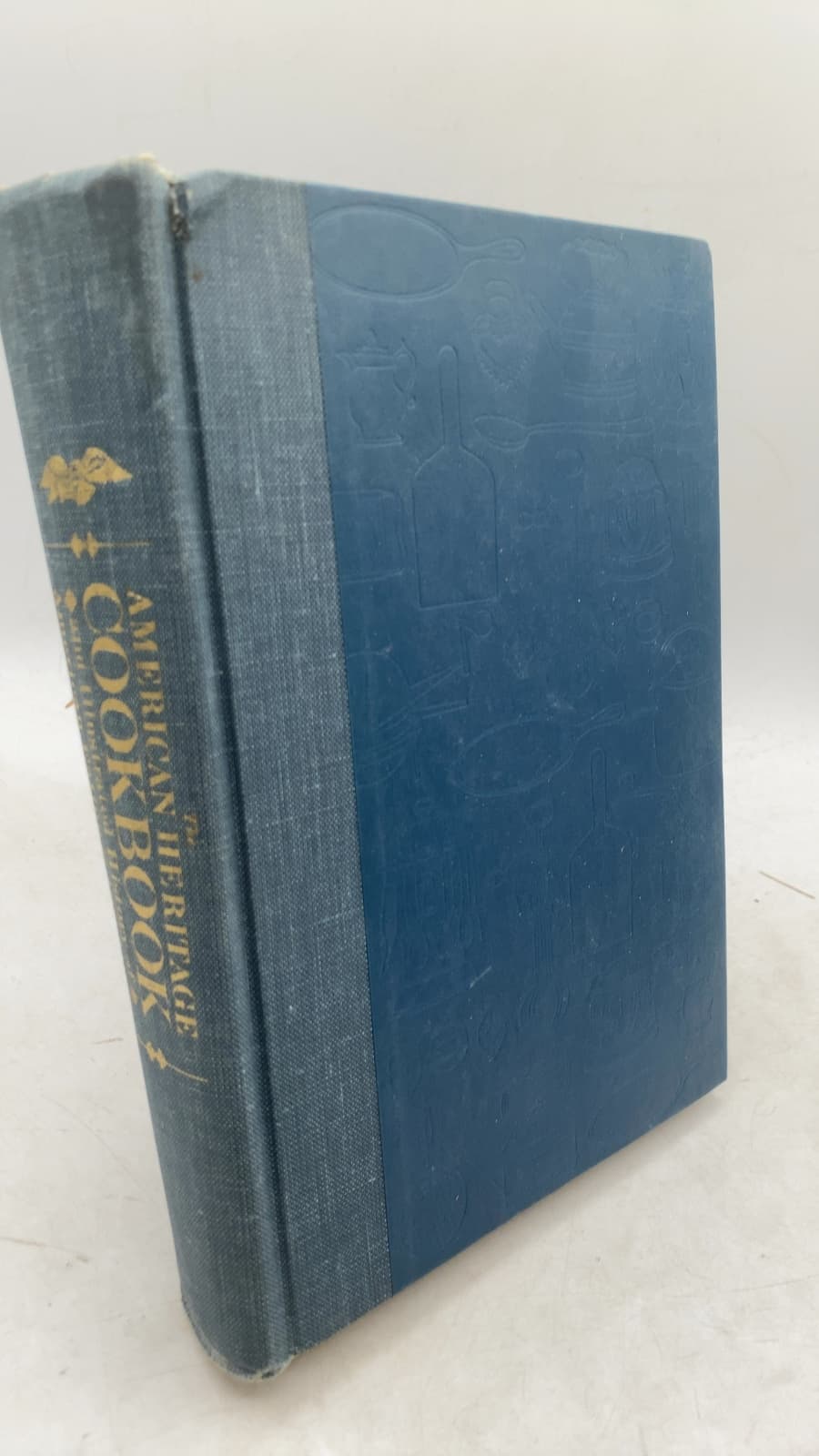 The American Heritage Cookbook and Illustrated History of American Eating & Drinking by The Editors of American Heritage - front cover