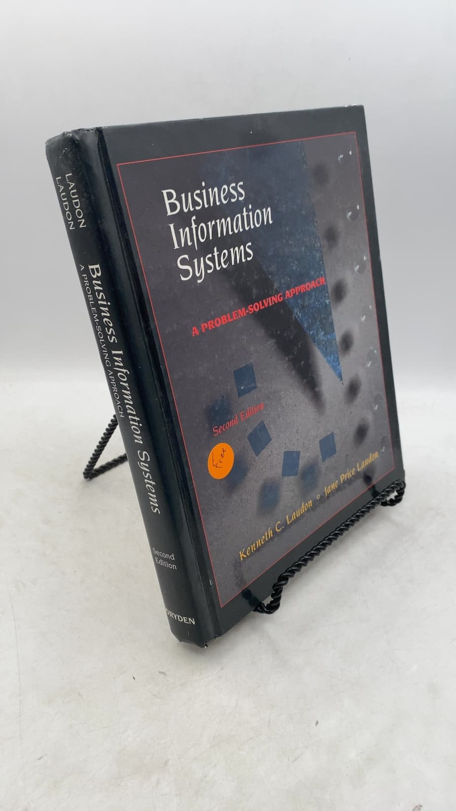 Business Information Systems: A Problem-Solving Approach by Kenneth C. Laudon, Jane Price Laudon - front cover