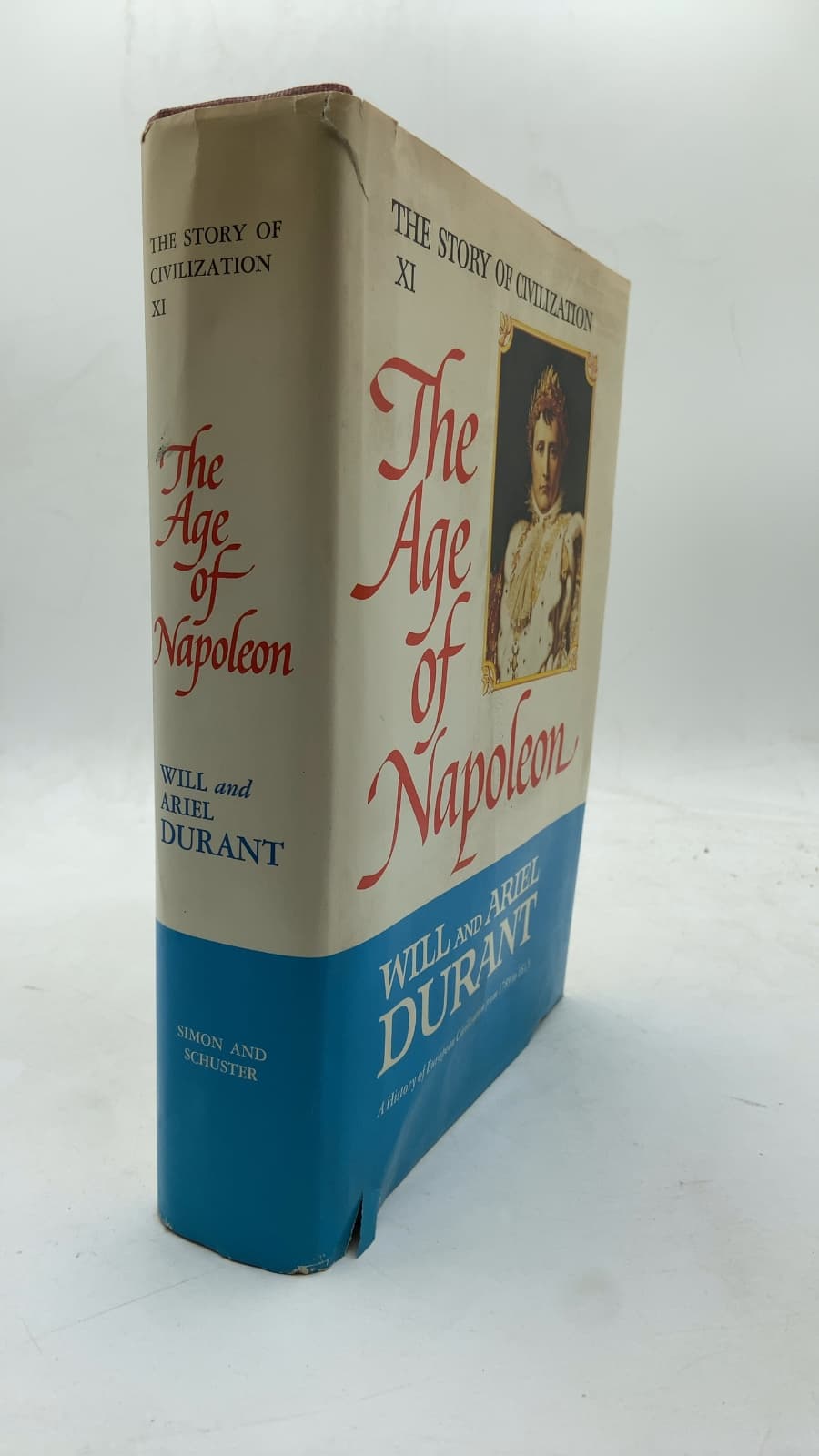 The Age of Napoleon (The Story of Civilization: Part XI) by Will and Ariel Durant - front cover