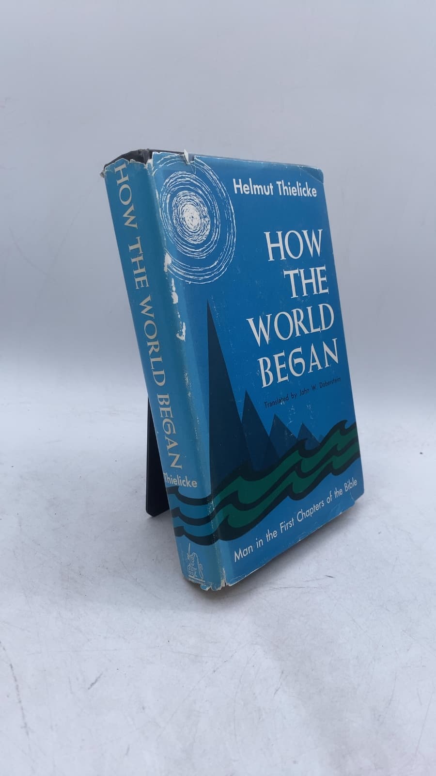 How The World Began: Man in the First Chapters of the Bible by Helmut Thielicke - front cover