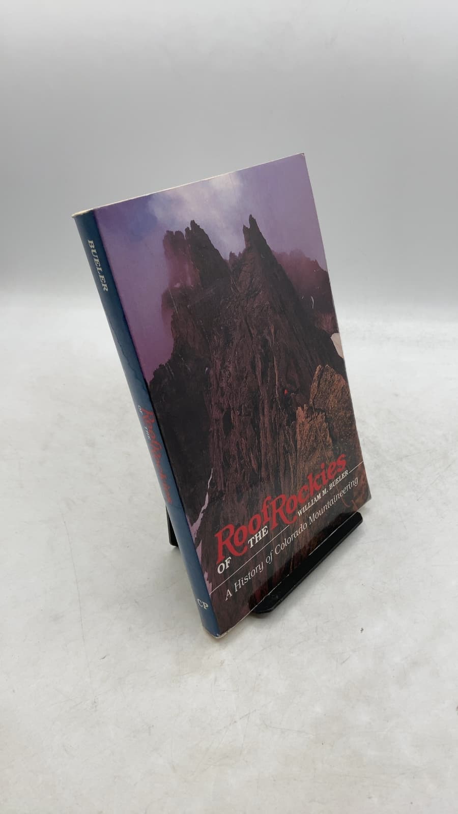 Roof of the Rockies: A History of Colorado Mountaineering by William M. Bueler - front cover