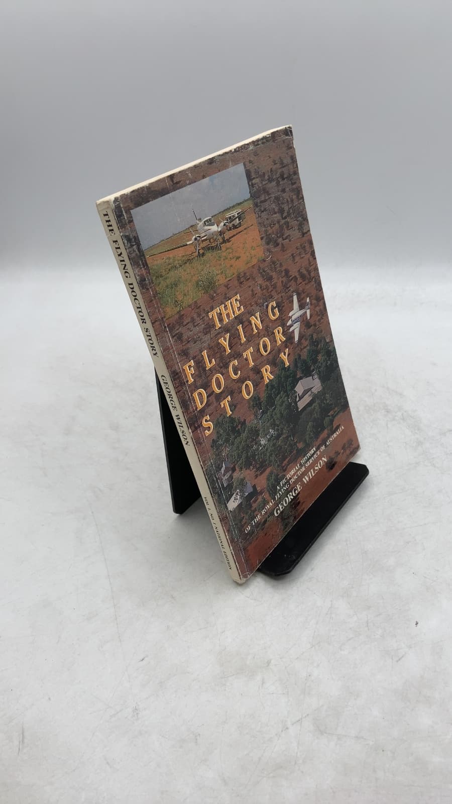 The Flying Doctor Story: A Pictorial History of the Royal Flying Doctor Service of Australia by George Wilson - front cover