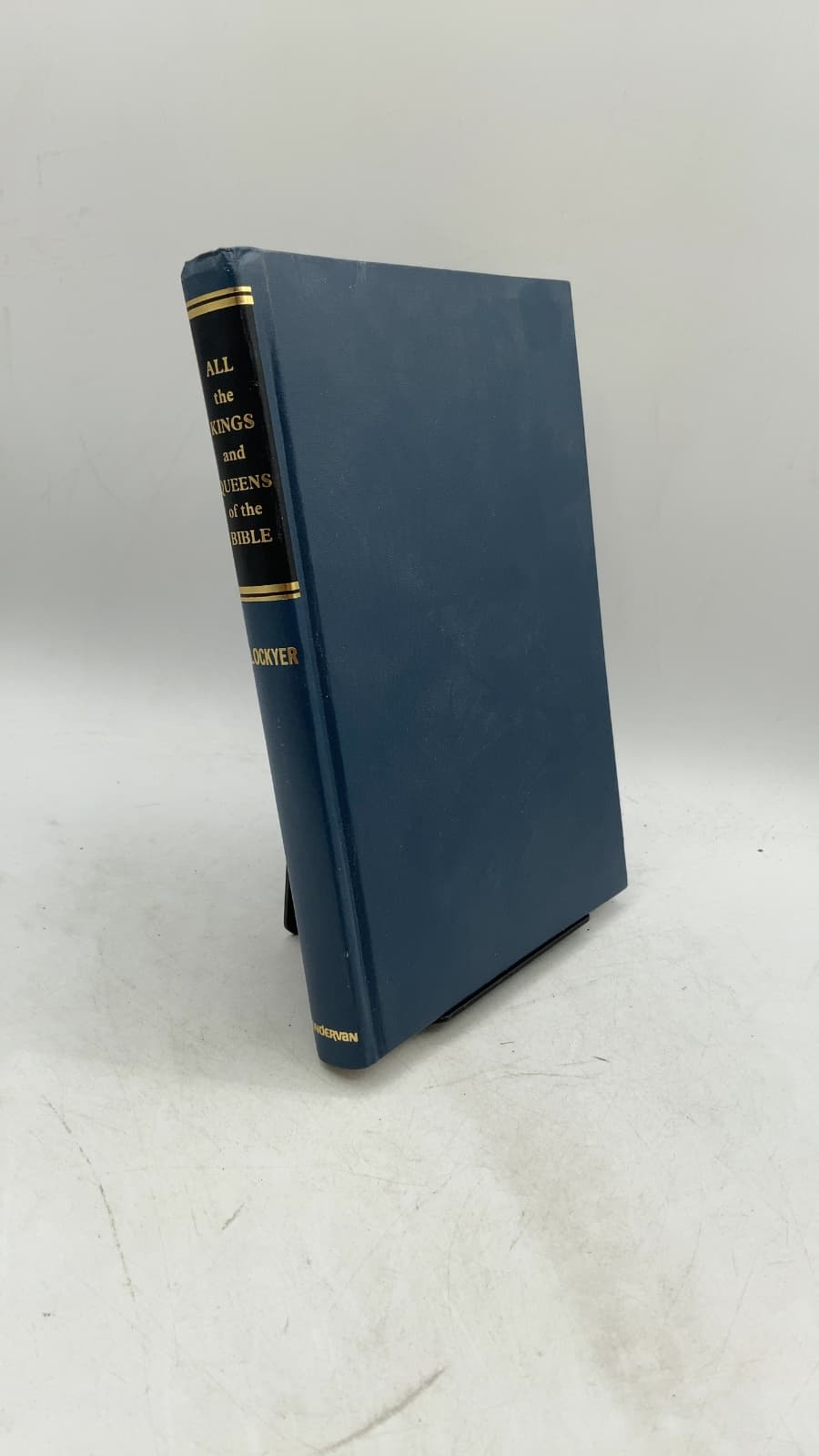 All the Kings and Queens of the Bible: Tragedies and Triumphs of Royalty in Past Ages by Herbert Lockyer, D.d., R.s.l., F.r.g.s. - front cover