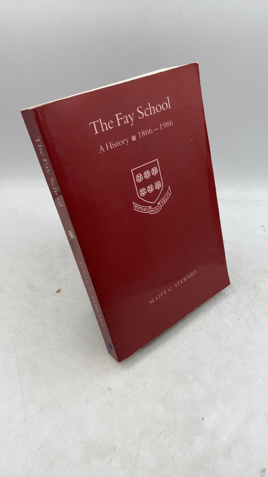 The Fay School: A History 1866-1986 by Scott C. Steward - front cover