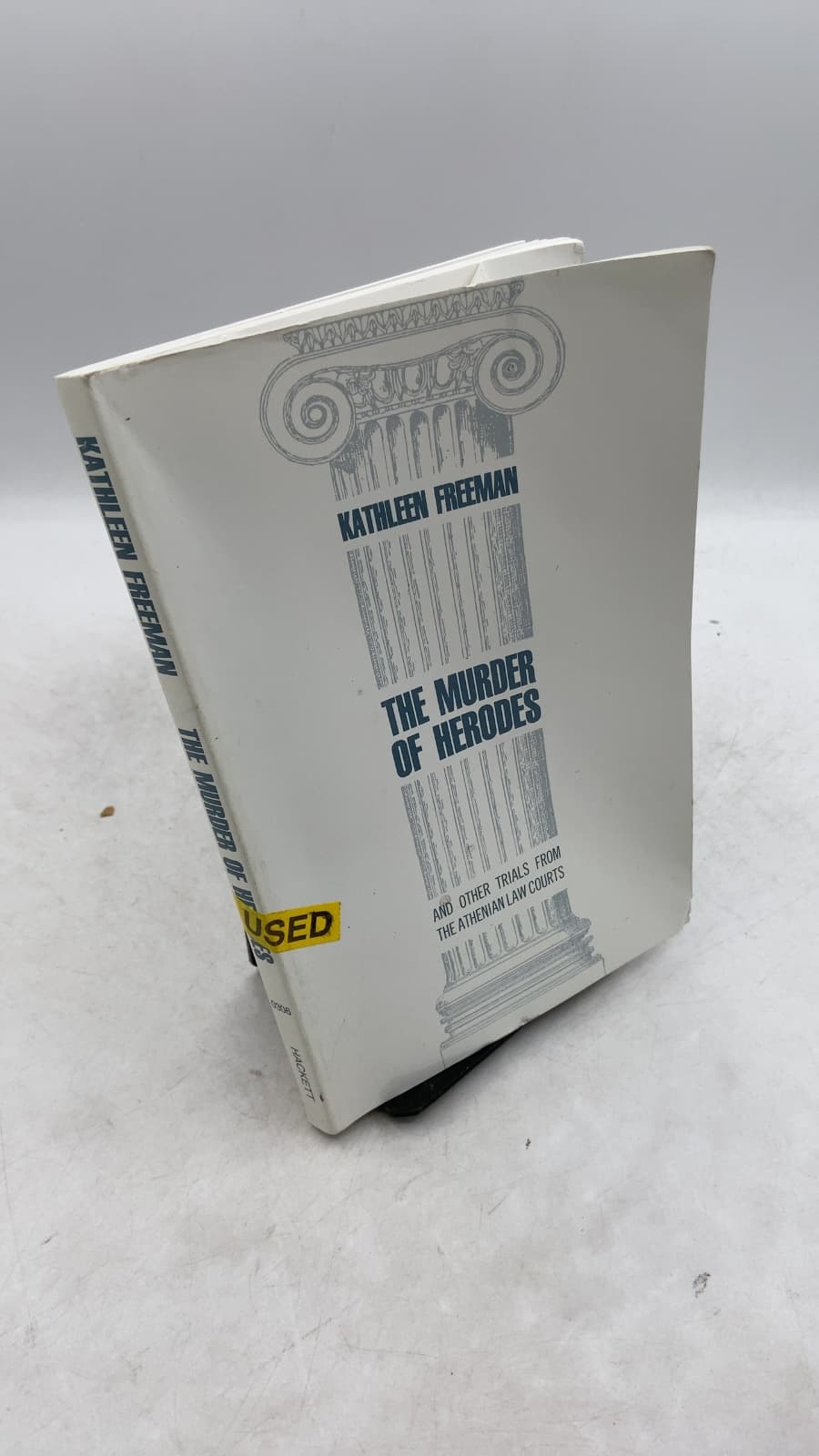 The Murder of Herodes and Other Trials from the Athenian Law Courts by Kathleen Freeman - front cover