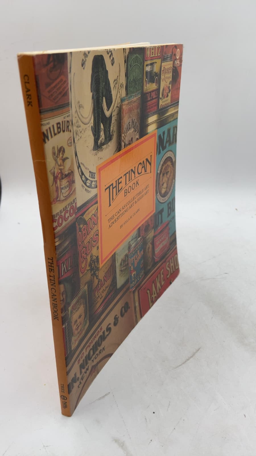 The Tin Can Book: The Can as Collectible Art, Advertising Art & High Art by Hyla M. Clark - front cover