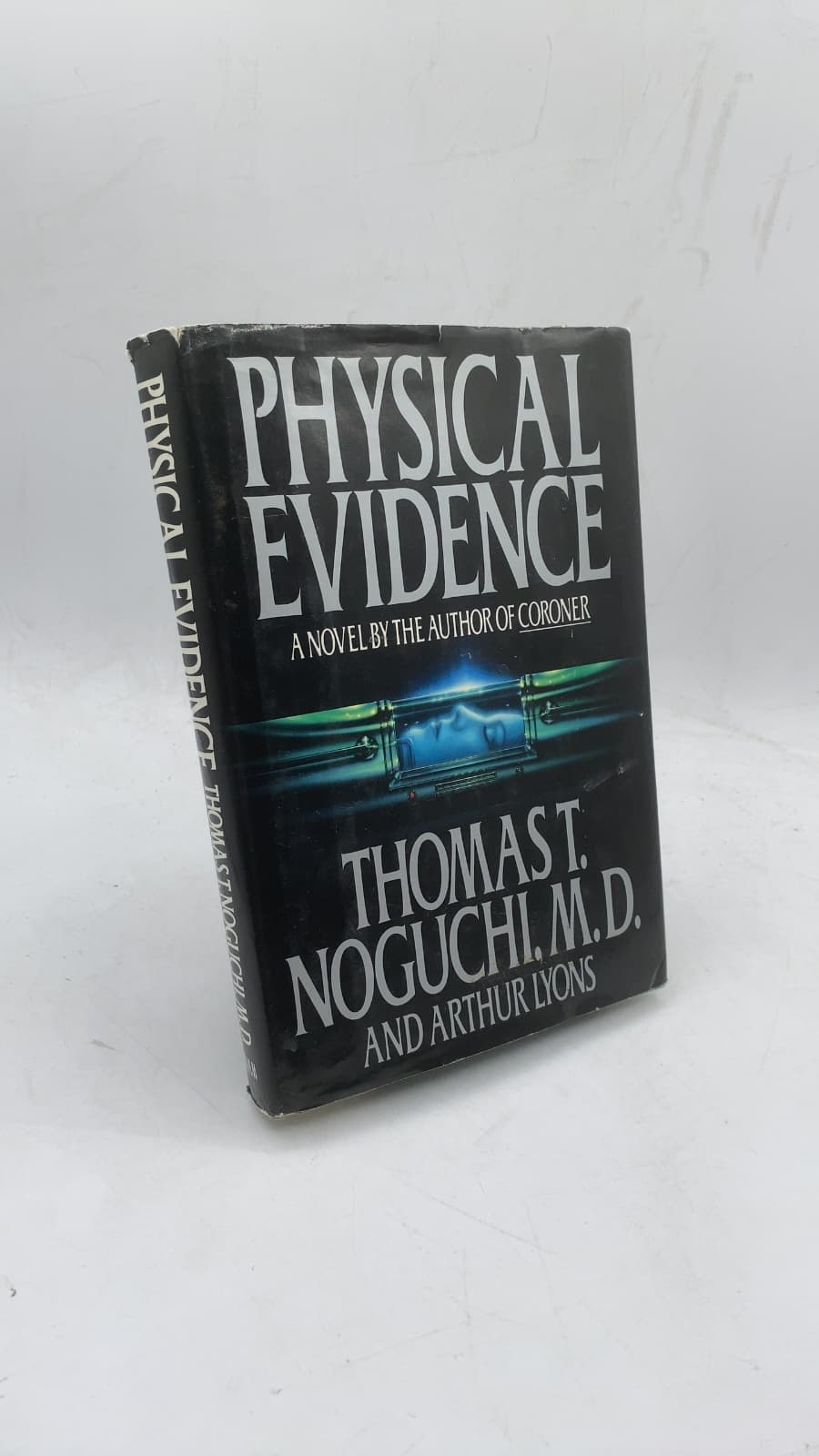 Physical Evidence by Thomas T. Noguchi, M.D. and Arthur Lyons - front cover