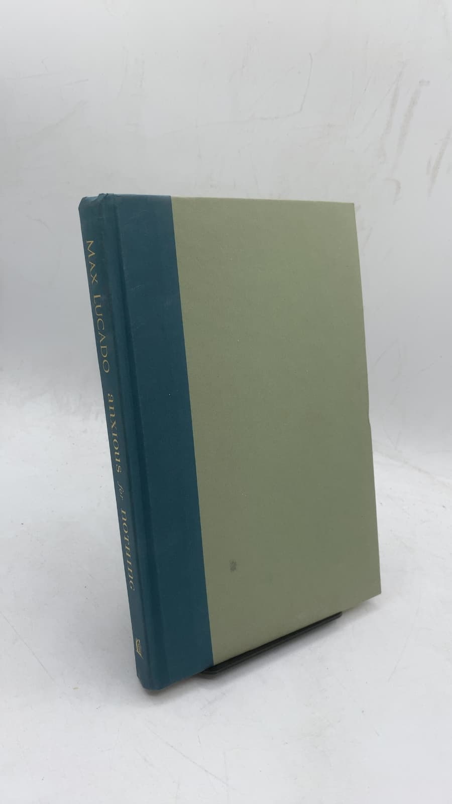 Anxious for Nothing: Finding Calm in a Chaotic World by Max Lucado - front cover