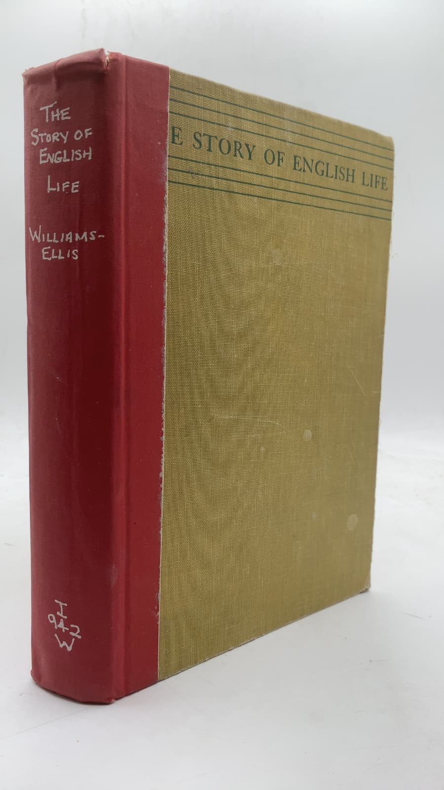 The Story of English Life by Amabel Williams-Ellis and F. J. Fisher, M.A. - front cover